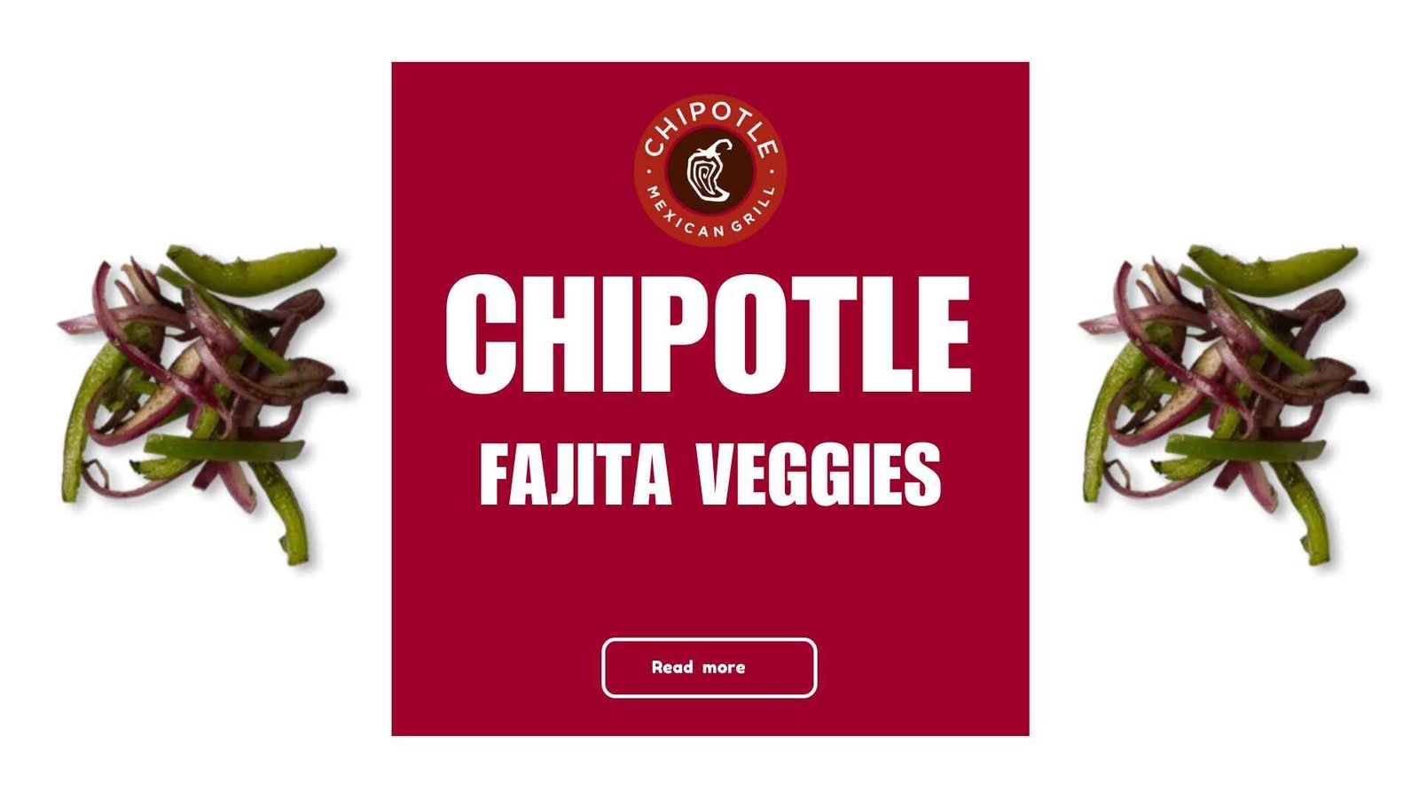 Chipotle Fajita Veggies